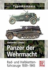 Panzer der Wehrmacht Band 2: Rad- und Halbkettenfahrzeuge gebraucht kaufen  Wird an jeden Ort in Deutschland