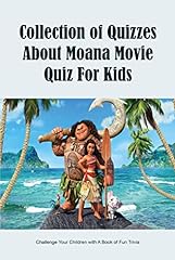 Collection of Quizzes About Moana Movie Quiz For Kids: for sale  Delivered anywhere in Canada