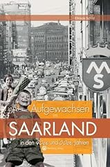 Aufgewachsen saarland den gebraucht kaufen  Wird an jeden Ort in Deutschland