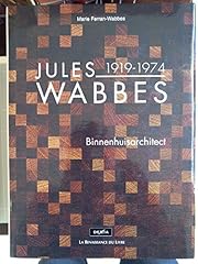 Jules wabbes. binnenhuisarchit d'occasion  Livré partout en France