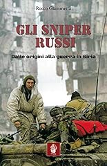 Gli sniper russi. usato  Spedito ovunque in Italia 