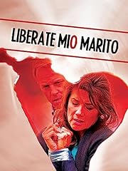 Liberate mio marito usato  Spedito ovunque in Italia 