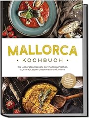 Mallorca kochbuch leckersten gebraucht kaufen  Wird an jeden Ort in Deutschland