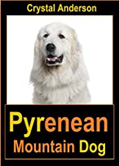 Pyrenean Mountain Dog: How to Own, Train and Care for for sale  Delivered anywhere in UK