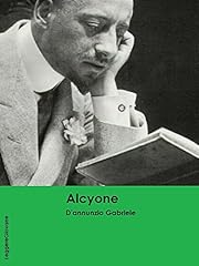 Annunzio. alcyone usato  Spedito ovunque in Italia 