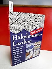 Häkelmusterlexikon 300 muster d'occasion  Livré partout en Belgiqu