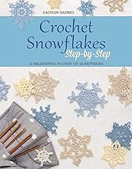 Crochet snowflakes step for sale  Delivered anywhere in UK