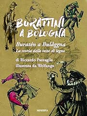Burattini bologna. storia usato  Spedito ovunque in Italia 