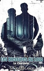 Blessures loup charmeur d'occasion  Livré partout en France