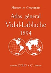 Atlas général Vidal-Lablache 1894 - Histoire et géographie: d'occasion  Livré partout en France