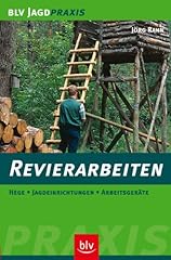 Revierarbeiten hege jagdeinric gebraucht kaufen  Wird an jeden Ort in Deutschland