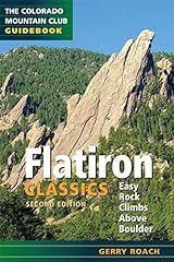 Flatiron Classics: Easy Rock Climbs Above Boulder (Colorado for sale  Delivered anywhere in USA 
