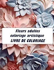Fleurs adultes coloriage d'occasion  Livré partout en France