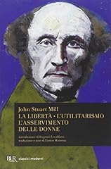 Libertà. utilitarismo. asserv usato  Spedito ovunque in Italia 