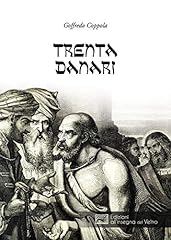 Trenta danari. ediz. usato  Spedito ovunque in Italia 