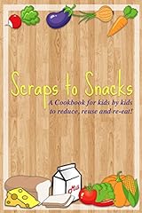 Scraps snacks cookbook for sale  Delivered anywhere in USA 