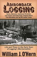Adirondack logging stories for sale  Delivered anywhere in USA 