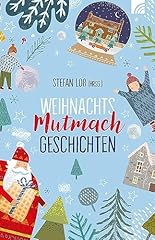 Weihnachtsmutmachgeschichten d'occasion  Livré partout en Belgiqu