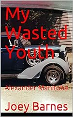 Used, My Wasted Youth: Alexander Manitoba (Naughty Natalie for sale  Delivered anywhere in Canada