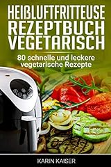 Heißluftfritteuse rezeptbuch  gebraucht kaufen  Wird an jeden Ort in Deutschland