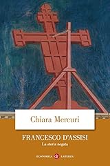 Francesco d'Assisi: La storia negata usato  Spedito ovunque in Italia 