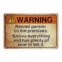 Funny Warning Sign for Retiree, Retired Person on the, used for sale  Delivered anywhere in Canada