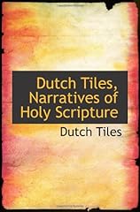 Dutch tiles narratives for sale  Delivered anywhere in UK