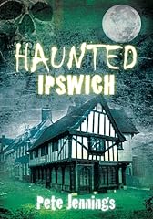 Haunted ipswich for sale  Delivered anywhere in UK