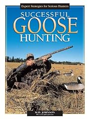 Successful goose hunting for sale  Delivered anywhere in USA 