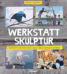 Werkstatt skulptur gestalten gebraucht kaufen  Wird an jeden Ort in Deutschland