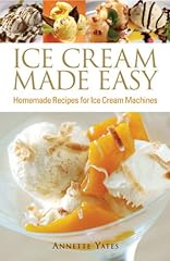 Ice Cream Made Easy: Homemade Recipes for Ice Cream for sale  Delivered anywhere in Canada