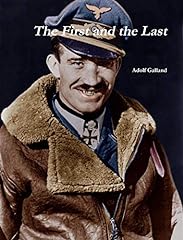 The First and The Last by Adolf Galland for sale  Delivered anywhere in UK