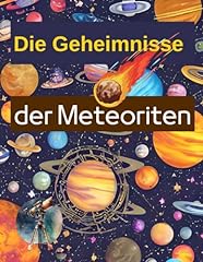 Geheimnisse meteoriten wunderb gebraucht kaufen  Wird an jeden Ort in Deutschland