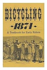 Bicycling 1874 textbook for sale  Delivered anywhere in UK