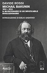 Michail bakunin bicentenario usato  Spedito ovunque in Italia 