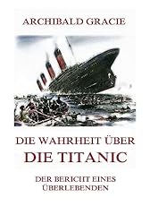 Wahrheit titanic bericht gebraucht kaufen  Wird an jeden Ort in Deutschland