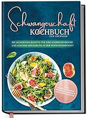 Schwangerschaft kochbuch anfä gebraucht kaufen  Wird an jeden Ort in Deutschland