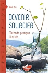 Devenir sourcier méthode d'occasion  Livré partout en Belgiqu