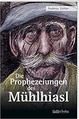 Prophezeiungen mühlhiasl gebraucht kaufen  Wird an jeden Ort in Deutschland