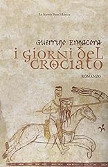 Giorni del crociato usato  Spedito ovunque in Italia 
