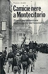 Camicie nere montecitorio. usato  Spedito ovunque in Italia 