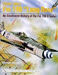 Focke-Wulf Fw 190 Long Nose: An Illustrated History for sale  Delivered anywhere in UK