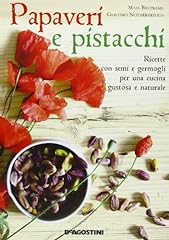 Papaveri pistacchi. ricette usato  Spedito ovunque in Italia 