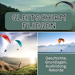 Gleitschirmfliegen geschichte  gebraucht kaufen  Wird an jeden Ort in Deutschland