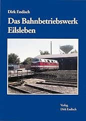 Bahnbetriebswerk eilsleben gebraucht kaufen  Wird an jeden Ort in Deutschland