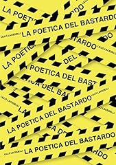 Poetica del bastardo usato  Spedito ovunque in Italia 