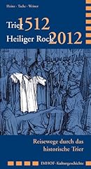 Trier 1512 heiliger gebraucht kaufen  Wird an jeden Ort in Deutschland