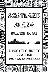 Scotland slang phrase for sale  Delivered anywhere in UK