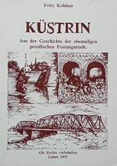 Küstrin geschichte ehemaligen gebraucht kaufen  Wird an jeden Ort in Deutschland