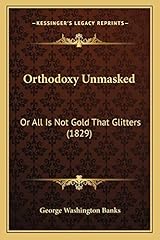 Orthodoxy unmasked gold for sale  Delivered anywhere in USA 